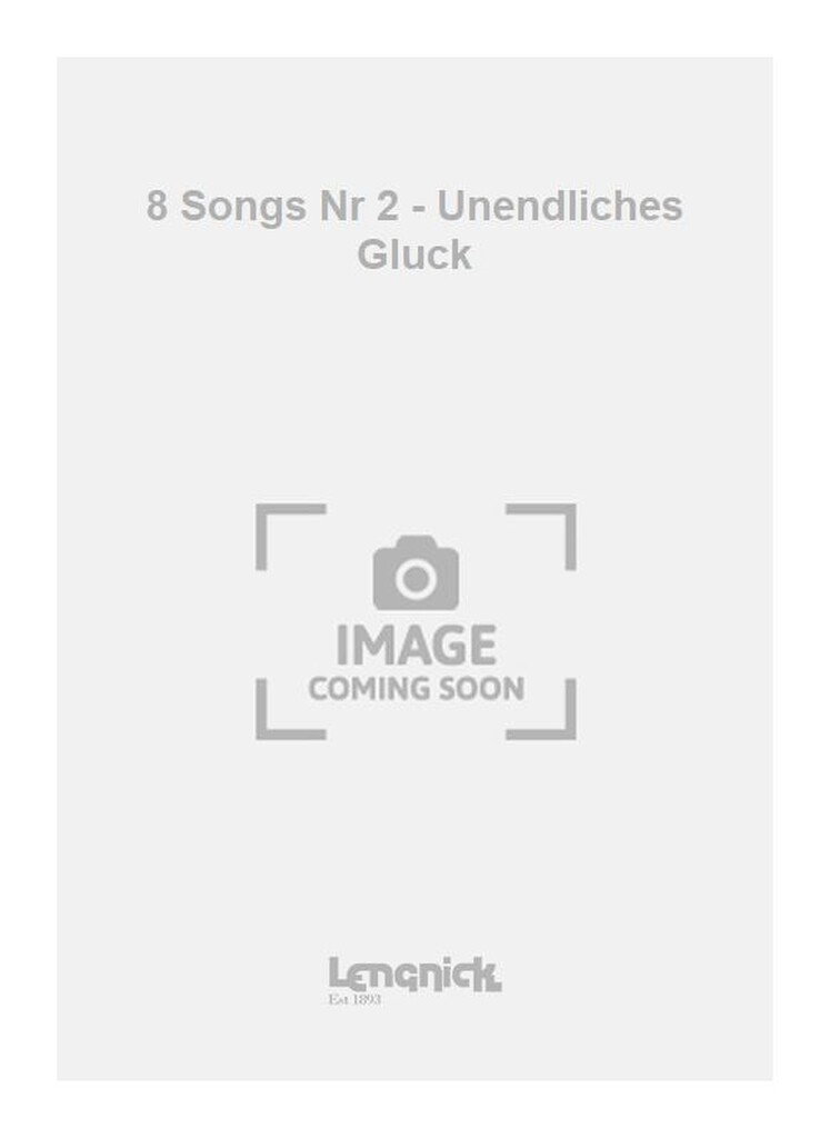 8 Songs Nr 2 - Unendliches Gluck